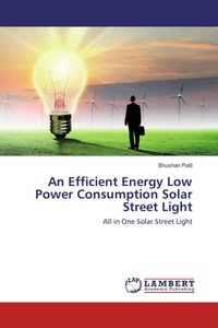 Enlarge image Cover: An Efficient Energy Low Power Consumption Solar Street Light - LAP Lambert Academic Publishing