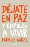 Cover: D&eacute;jate en paz : y empieza a vivir - Ediciones Paid&oacute;s Ib&eacute;rica