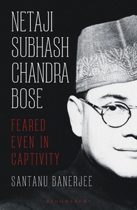 Enlarge image Cover: Netaji Subhash Chandra Bose - Bloomsbury Publishing India Pvt Ltd