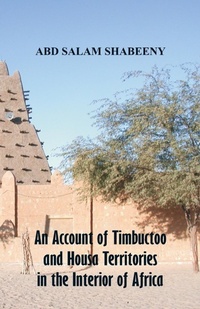 Abbildung von: An Account of Timbuctoo and Housa Territories in the Interior of Africa - ALPHA EDITION