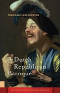 Cover: A Dutch Republican Baroque - Amsterdam University Press