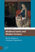 Cover: Medieval Saints and Modern Screens - Amsterdam University Press