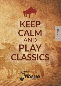Abbildung von: Keep Calm and Play Classics - Fidelio