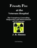 Cover: Friendly Fire at the Veterans Hospital - Erik Publishing