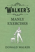 Cover: Walker's Manly Exercises - Penguin Books Ltd