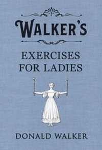 Abbildung von: Walker's Exercises for Ladies - Penguin Books Ltd