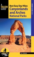 Cover: Best Easy Day Hikes Canyonlands and Arches National Parks - Falcon Press Publishing