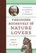 Cover: Theodore Roosevelt for Nature Lovers - Lyons Press