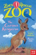 Cover: Zoe's Rescue Zoo: The Curious Kangaroo - Nosy Crow Ltd