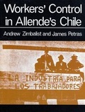 Cover: Workers' Control in Allende's Chile - Institute for Workers' Control
