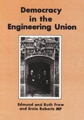 Cover: Democracy in the Engineering Union - Institute for Workers' Control