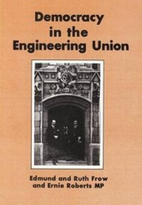 Enlarge image Cover: Democracy in the Engineering Union - Institute for Workers' Control