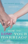 Cover: How to Love Your Marriage - Hunter House Inc.,U.S.