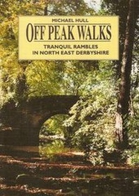 Abbildung von: Off Peak Walks - Tranquil Rambles in North East Derbyshire - Scarthin Books