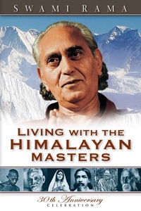 Enlarge image Cover: Living with the Himalayan Masters - Himalayan Institute Press