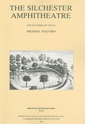Cover: The Silchester Amphitheatre - Society for the Promotion of Roman Studies