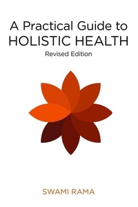 Enlarge image Cover: A Practical Guide to Holistic Health - Himalayan Institute Press
