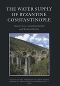 Cover: The Water Supply of Byzantine Constantinople - Society for the Promotion of Roman Studies