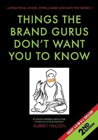 Abbildung von: Things the Brand Gurus don't want you to know (2nd Edition) - Kejafa Knowledge Works