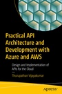 Cover: Practical API Architecture and Development with Azure and AWS - APress