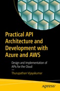 Cover: Practical API Architecture and Development with Azure and AWS - APress