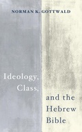 Cover: Ideology, Class, and the Hebrew Bible - Wipf & Stock Publishers