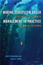 Cover: Marine Ecosystem-Based Management in Practice - University of Pennsylvania Press, Inc.