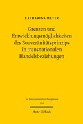 Cover: Grenzen und Entwicklungsm&ouml;glichkeiten des Souver&auml;nit&auml;tsprinzips in transnationalen Handelsbeziehungen - Mohr Siebeck