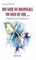 Cover: Dat wier de Nachtigall un nich de Uhl... - Hinstorff