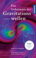 Cover: Das Geheimnis der Gravitationswellen - Kosmos