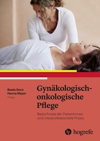 Abbildung von: Gynäkologisch-onkologische Pflege - Hogrefe