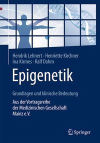 Abbildung von: Epigenetik - Grundlagen und klinische Bedeutung - Springer