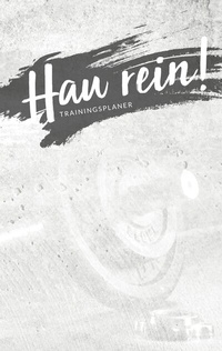 Abbildung von: Hau rein! - der "nur was ich mag" Trainingsplaner - BoD - Books on Demand