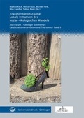 Cover: Transformationsr&auml;ume: Lokale Initiativen des sozial-&ouml;kologischen Wandels - Universit&auml;tsverlag G&ouml;ttingen