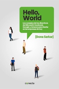 Abbildung von: "Hello, world" : los consejos de los directivos de Microsoft, Facebook, Google y Amazon para triunfar en las empresas de hoy - Conecta