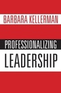 Cover: Professionalizing Leadership - OUP eBook