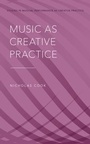 Cover: Music as Creative Practice - OUP eBook
