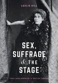 Cover: Sex, Suffrage and the Stage - Methuen Drama