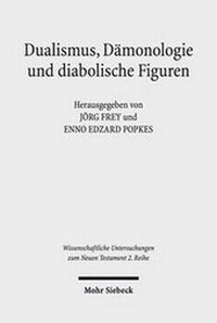 Abbildung von: Dualismus, Dämonologie und diabolische Figuren - Mohr Siebeck