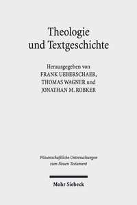 Abbildung von: Theologie und Textgeschichte - Mohr Siebeck