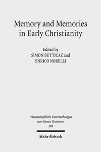 Abbildung von: Memory and Memories in Early Christianity - Mohr Siebeck
