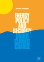 Cover: Energy Policy and Security under Climate Change - Palgrave Macmillan