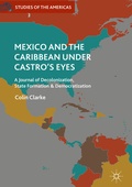 Cover: Mexico and the Caribbean Under Castro's Eyes - Palgrave Macmillan