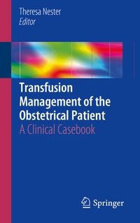 Abbildung von: Transfusion Management of the Obstetrical Patient - Springer