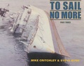 Cover: To Sail No More: Pt. 3 - Maritime Books