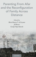 Cover: Parenting From Afar and the Reconfiguration of Family Across Distance - Oxford University Press Inc