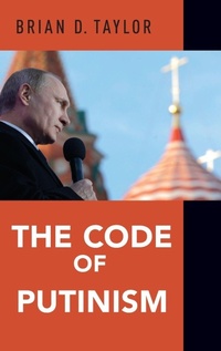 Enlarge image Cover: The Code of Putinism - Oxford University Press Inc
