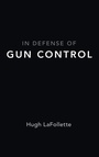 Cover: In Defense of Gun Control - Oxford University Press Inc