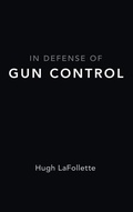 Cover: In Defense of Gun Control - Oxford University Press Inc