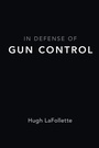 Cover: In Defense of Gun Control - Oxford University Press Inc